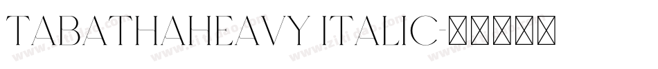 TabathaHeavy Italic字体转换